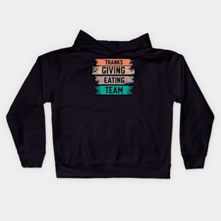 Thanks Giving Eating Team Kids Hoodie